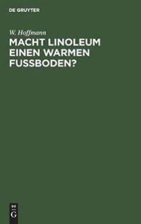 Macht Linoleum Einen Warmen Fußboden?