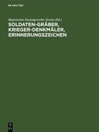Soldaten-Gräber, Krieger-Denkmäler, Erinnerungszeichen