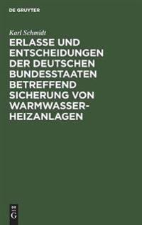Erlasse Und Entscheidungen Der Deutschen Bundesstaaten Betreffend Sicherung Von Warmwasser-Heizanlagen