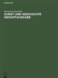 Kunst und Geschichte Gesamtausgabe