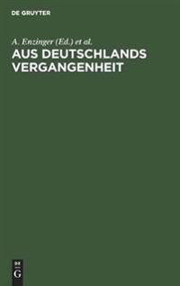 Aus Deutschlands Vergangenheit