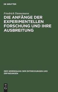 Die Anfänge Der Experimentellen Forschung Und Ihre Ausbreitung