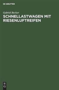 Schnellastwagen Mit Riesenluftreifen