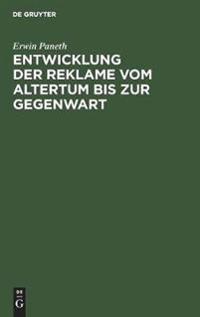 Entwicklung Der Reklame Vom Altertum Bis Zur Gegenwart