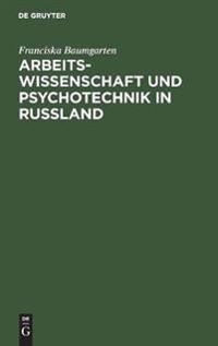 Arbeitswissenschaft Und Psychotechnik in Russland