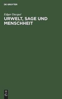 Urwelt, Sage Und Menschheit
