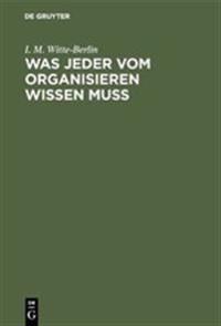 Was Jeder Vom Organisieren Wissen Muss