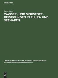 Wasser- Und Sinkstoff-Bewegungen in Fluss- Und Seehäfen