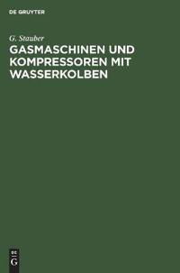 Gasmaschinen Und Kompressoren Mit Wasserkolben