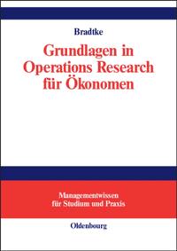 Grundlagen in Operations Research für Ökonomen