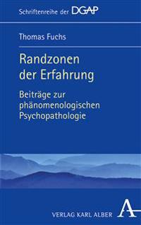 Randzonen Der Erfahrung: Beitrage Zur Phanomenologischen Psychopathologie