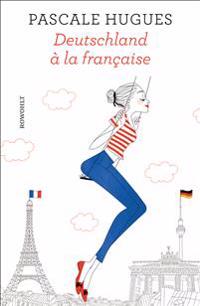 Bokomslag för "Deutschland à la française"