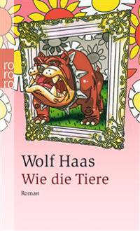Wie Die Tiere