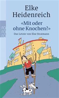"Mit oder ohne Knochen?"