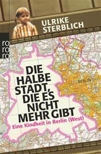 Bokomslag för "Die halbe Stadt, die es nicht mehr gibt"