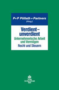 Verdient - unverdient - Unternehmerische Arbeit und Vermögen. Recht und Steuern