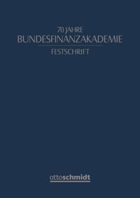 Festschrift 70 Jahre Bundesfinanzakademie