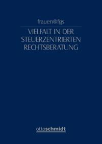 frauen@fgs – Vielfalt in der steuerzentrierten Rechtsberatung