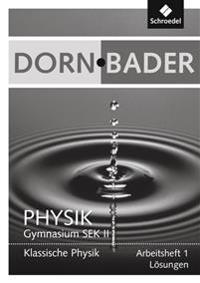 Dorn / Bader Physik SII 1. Lösungen zum Arbeitsheft- Ausgabe 2011