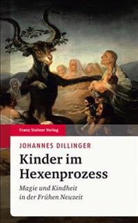 Dillinger, J: Kinder im Hexenprozess
