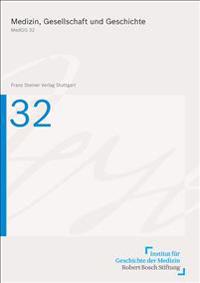 Medizin, Gesellschaft Und Geschichte 32 (2014): Pflegegeschichte