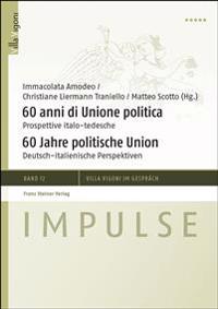 60 Anni Di Unione Politica / 60 Jahre Politische Union