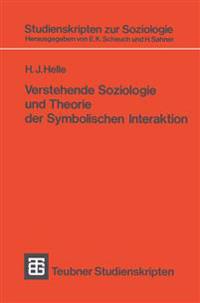 Verstehende Soziologie und Theorie der Symbolischen Interaktion