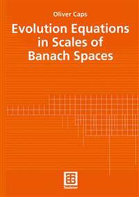 Evolution Equations in Scales of Banach Spaces
