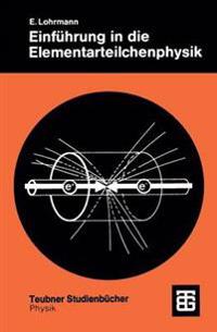 Einführung in die Elementarteilchenphysik