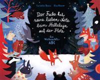 Der Fuchs hat seine lieben Nöte beim Halleluja auf der Flöte