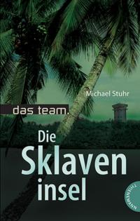 Das Team 5: Die Sklaveninsel