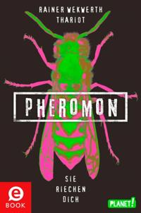 Pheromon 1: Pheromon