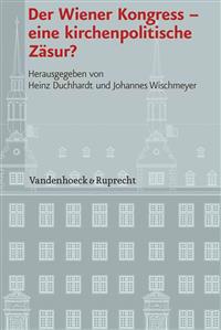 Der Wiener Kongress - Eine Kirchenpolitische Zasur?