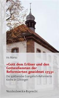 Gott Dem Erloser Und Den Gottesdiensten Der Reformierten Gewidmet 1753