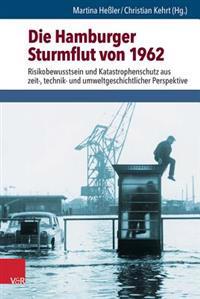 Hamburger Sturmflut von 1962 Hg.Hessler/Kehrt/EBook; Die Hamburger Sturmflut von 1962