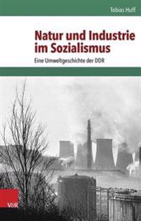 Huff, T: Natur und Industrie im Sozialismus