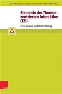 Elemente Der Themenzentrierten Interaktion (Tzi): Texte Zur Aus- Und Weiterbildung