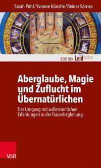 Aberglaube, Magie und Zuflucht im Übernatürlichen
