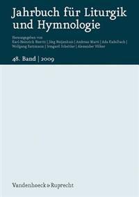 Jahrbuch fÃ"r Liturgik und Hymnologie, 48. Band 2009
