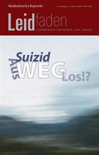 Suizid: Aus-Weg-Los!?: Leidfaden 2014 Heft 04
