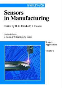 Sensors Applications, Volume 1, Sensors in Manufacturing: Sensors Applicati