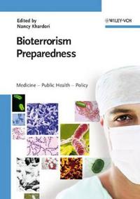 Bioterrorism Preparedness: A Global Medical, Legal and Political Perspectiv