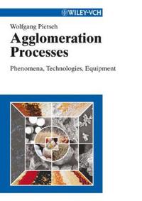 Agglomeration: Processes and Industrial Applications