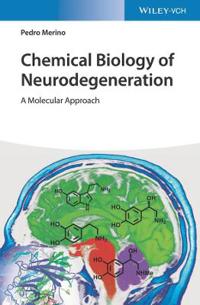Chemical Biology of Neurodegeneration
