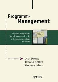 Programm-Management: Projekte übergreifend koordinieren und in die Unterneh