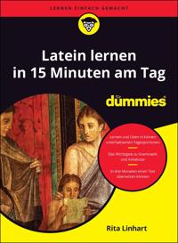 Latein lernen in 15 Minuten am Tag für Dummies