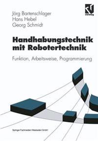 Handhabungstechnik mit Robotertechnik