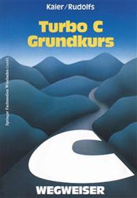 Turbo C-Wegweiser Grundkurs