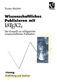 Wissenschaftliches Publizieren mit LaTex 2?