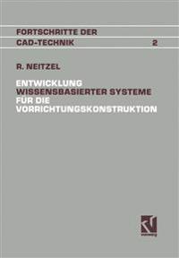 Entwicklung Wissensbasierter Systeme für die Vorrichtungskonstruktion